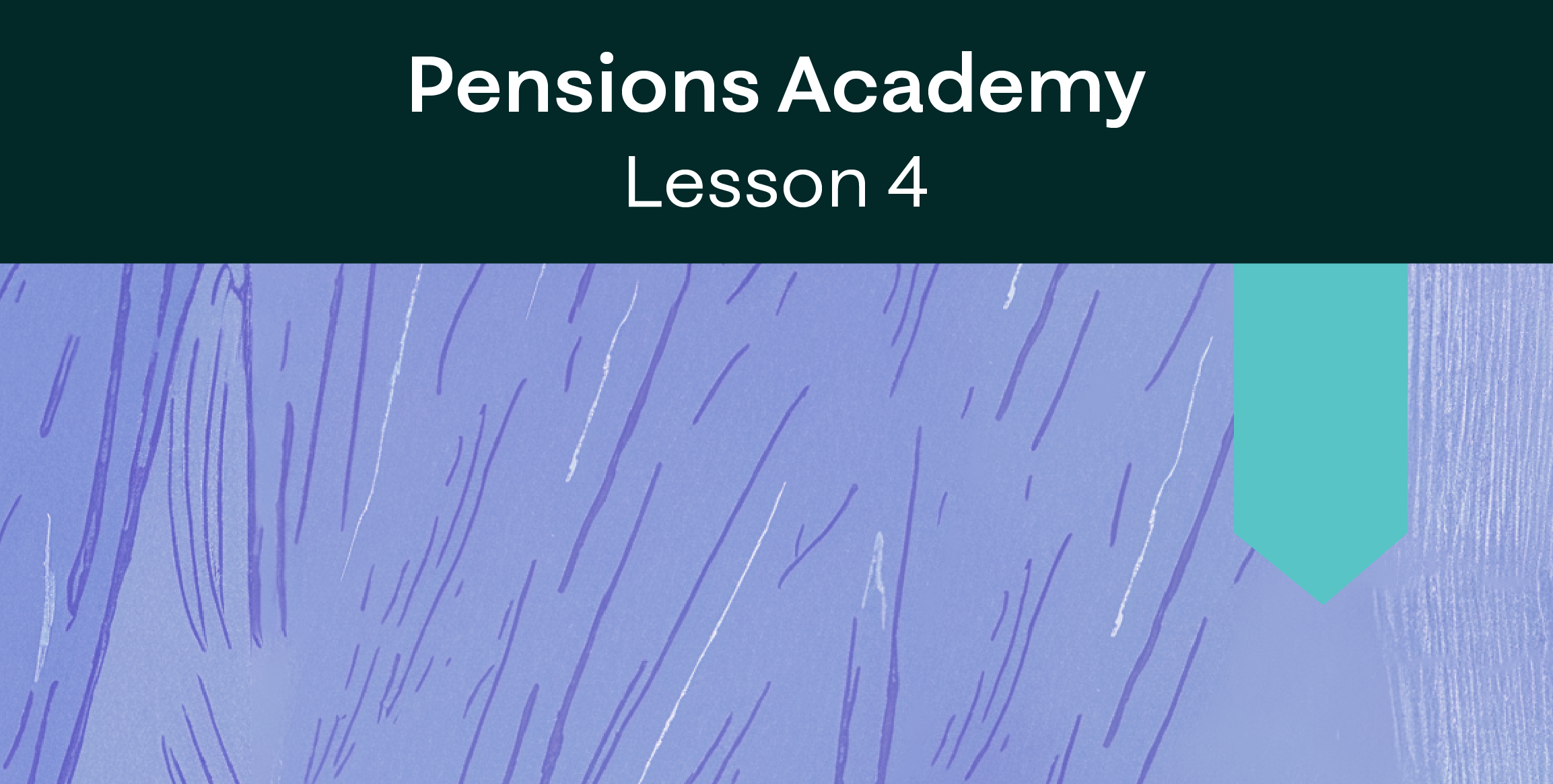 Pensions Academy Lesson 4