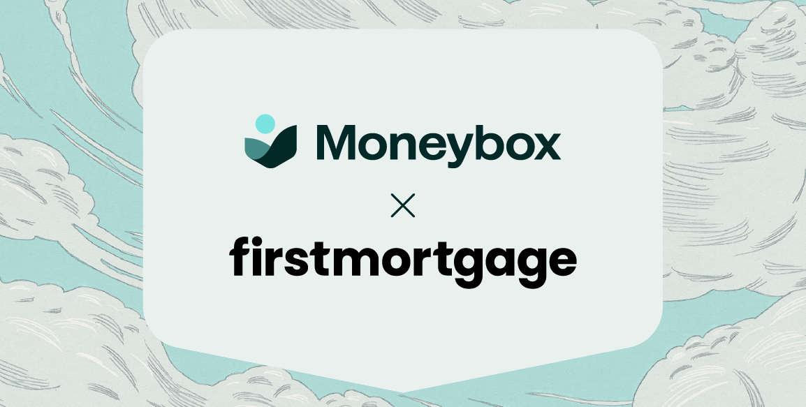 Moneybox x First Mortgage partnership
